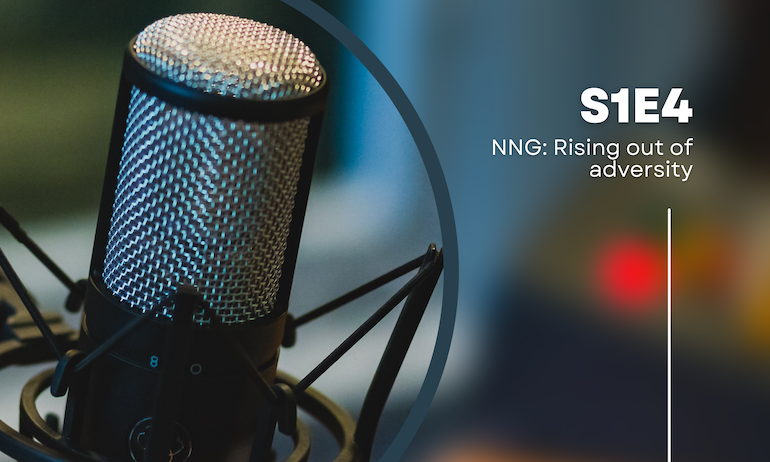 PODCAST: NNG rising out of adversity PODCAST: NNG rising out of adversity